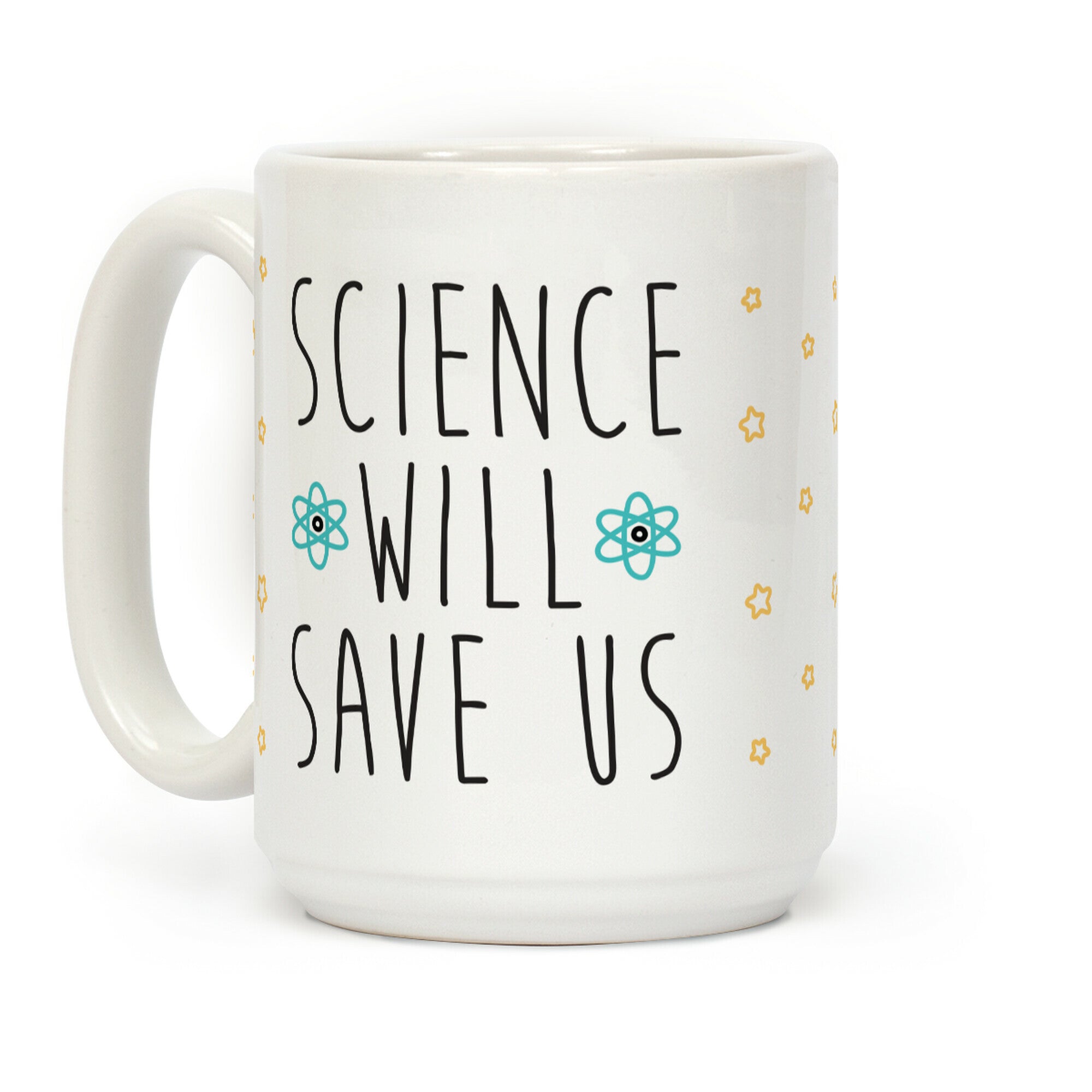 Science Will Save Us Coffee Mug